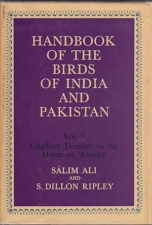 Seller image for Handbook of the Birds of India and Pakistan: Together with Those of Nepal, Sikkim, Bhutan and Ceylon, Vol. 7: Laughing Thrushes to the Mangrove Whistler for sale by Licus Media