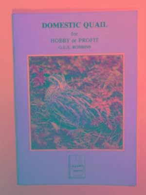 Seller image for Domestic quail for hobby or profit for sale by Cotswold Internet Books