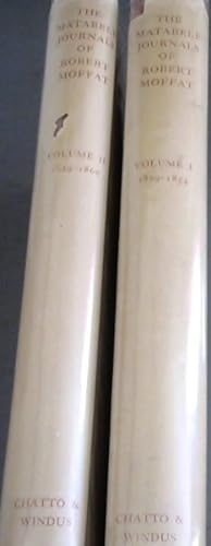 Bild des Verkufers fr The Matabele Journals of Robert Moffat 1829-1860 - 2 Vols (Government Archives of Southern Rhodesia Oppenheimer Series Number One) zum Verkauf von Chapter 1