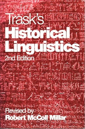 Bild des Verkufers fr Trask?s Historical Linguistics. 2nd Edition. Revised by Robert McColl Millar. zum Verkauf von Centralantikvariatet