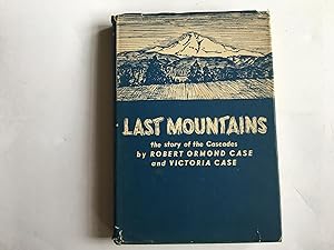 Seller image for Last Mountains the Story of the Cascades for sale by Book Souk