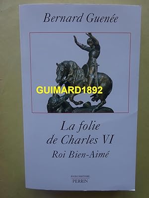 Seller image for La Folie de Charles VI for sale by Librairie Michel Giraud