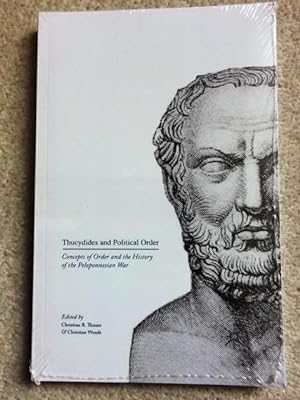 Thucydides and Political Order: Concepts of Order and the History of the Peloponnesian War