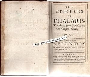 Imagen del vendedor de The Epistles of Phalaris. Translated into English from the original Greek by J. S. ; together with an appendix of some other Epistles lately discovered in a French MS. a la venta por Malcolm Books
