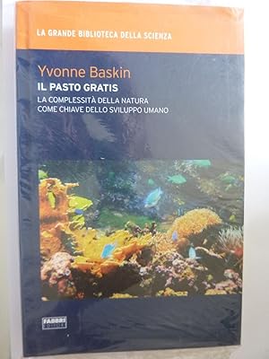 Imagen del vendedor de IL PASTO GRATIS LA COMPLESSITA' DELLA NATURA COME CHIAVE DELLO SVILUPPO UMANO a la venta por Historia, Regnum et Nobilia