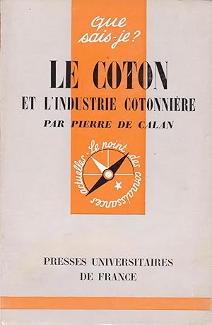 Seller image for Le coton et l'industrie cotonnire - Que sais-je n 90 for sale by Pare Yannick