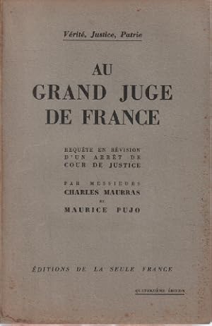 Seller image for Au grand juge de france / requete en revision d'un arret de cours de justice for sale by librairie philippe arnaiz