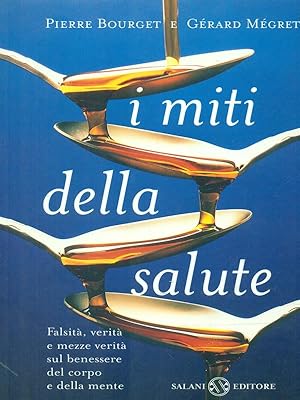 Seller image for I miti della salute for sale by Librodifaccia