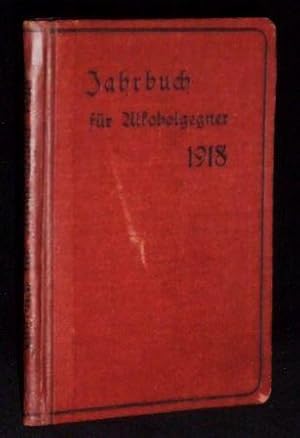 Jahrbuch der Alkoholgegner 1918. 12. Jahrgang.