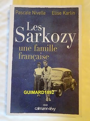 Les Sarkozy Une famille française