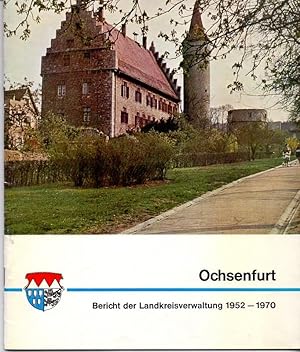 Imagen del vendedor de Ochsenfurt. Bericht der Landkreisverwaltung 1952 - 1970 a la venta por Die Wortfreunde - Antiquariat Wirthwein Matthias Wirthwein