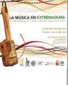 Imagen del vendedor de La msica en Extremadura. Sugerencias y recursos educativos a la venta por AG Library