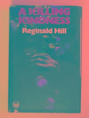 Seller image for A killing kindness for sale by Cotswold Internet Books