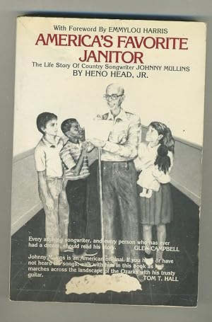 Bild des Verkufers fr AMERICA'S FAVORITE JANITOR: THE LIFE STORY OF COUNTRY SONGWRITER JOHNNY MULLINS zum Verkauf von Daniel Liebert, Bookseller