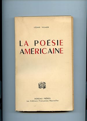 LA POESIE AMÉRICAINE. Trois siècles de poésie lyrique et de poèmes narratifs