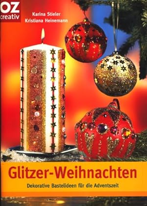 Bild des Verkufers fr Glitzer-Weihnachten ~ Dekorative Bastelideen fr die Adventszeit. zum Verkauf von TF-Versandhandel - Preise inkl. MwSt.