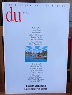 DU 1991 Heft 8 (Zeitschrift für Kultur) (Spurlos vorhanden - Einzelgänger in Zürich)