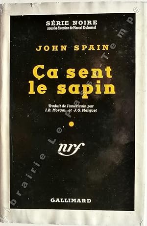 Bild des Verkufers fr Collection Srie Noire - N (66) - A SENT LE SAPIN. (Dig me a grave, 1942). Traduit de l'amricain par I.B. Morgan et J.-G. Marquet. zum Verkauf von Jean-Paul TIVILLIER