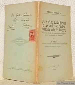 Bild des Verkufers fr L'vch de Hajdu-dorogh et les droits de l'Eglise roumaine unie de Hongrie. Nouveaux attentats du gouvernement hongrois contre la nationalit des Roumains. Mmorial Roumain, III. zum Verkauf von Bouquinerie du Varis