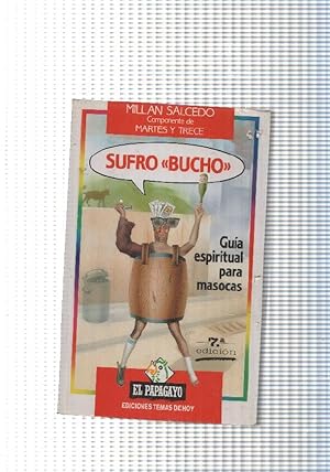 Imagen del vendedor de Coleccion El Papagayo num 43: Sufro Bucho. Guia espiritual para masocas a la venta por El Boletin