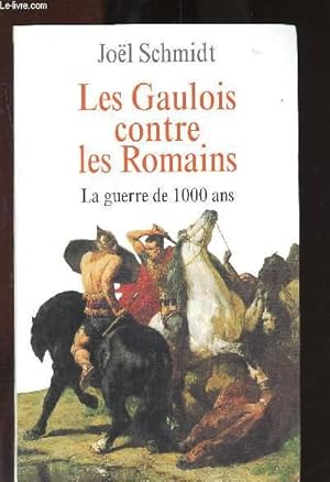 Imagen del vendedor de Les gaulois contre les romains a la venta por Le-Livre