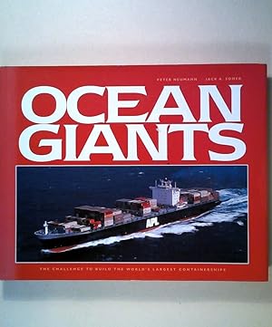 Bild des Verkufers fr Ocean Giants. The Challenge to Build the World's Largest Containerships. zum Verkauf von ANTIQUARIAT Franke BRUDDENBOOKS