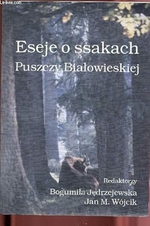 Bild des Verkufers fr Eseje o ssakach Puszczy Nialowieskiej zum Verkauf von Le-Livre