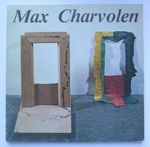 Max Charvolen. Catalogue d'exposition des Musées de Nice - 6 au 28 juin 1981