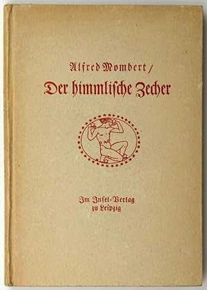 Bild des Verkufers fr Der himmlische Zecher. Ausgewhlte Gedichte. Neue erweiterte Ausgabe. zum Verkauf von Schsisches Auktionshaus & Antiquariat