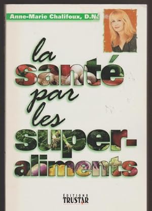 Seller image for SANTE PAR SUPER-ALIMENTS for sale by Livres Norrois