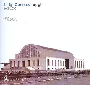 Bild des Verkufers fr Luigi Cosenza Oggi. 1905/2005 zum Verkauf von Libro Co. Italia Srl