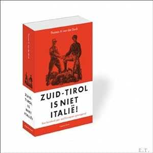 Image du vendeur pour Zuid-Tirol is niet Italie!, Een honderd jaar oud Europees grensgeval. mis en vente par BOOKSELLER  -  ERIK TONEN  BOOKS