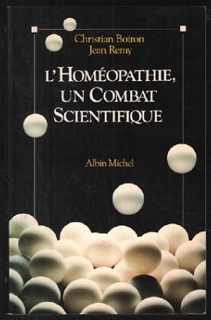 Image du vendeur pour L'Homeopathie un Combat Scientifique mis en vente par librairie philippe arnaiz