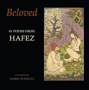 Imagen del vendedor de Beloved : 81 Poems from Hafez a la venta por GreatBookPrices