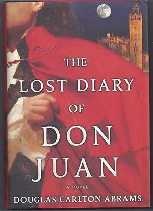 Imagen del vendedor de The Lost Diary of Don Juan: An Account of the True Arts of Passion and the Perilous Adventure of Love a la venta por Brenner's Collectable Books ABAA, IOBA
