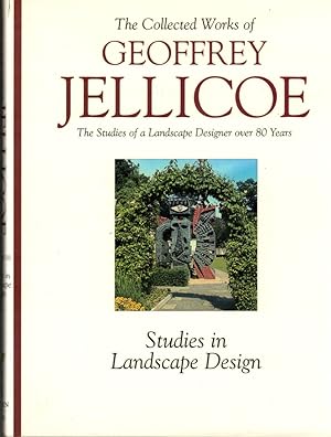 The Collected Works of Geoffrey Jellicoe Volume III: Studies in Landscape Design