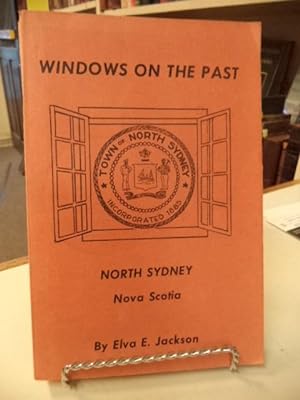 Windows on the Past. North Sydney, Nova Scotia