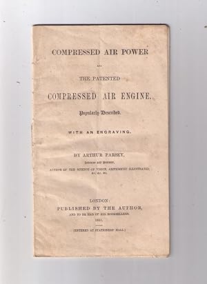 Seller image for Compressed Air Power and the Patented Compressed Air Engine. Popularly Described. With an Engraving. for sale by CARDINAL BOOKS  ~~  ABAC/ILAB