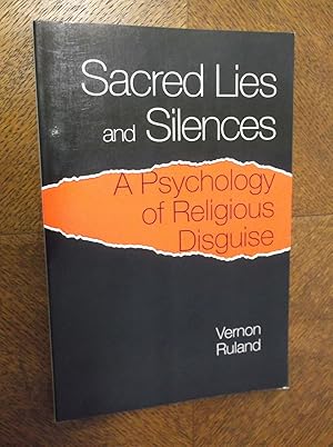 Sacred Lies and Silences: A Psychology of Religious Disguise (Michael Glazier Books)