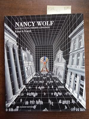 Nancy Wolf: Hidden Cities, Hidden Meanings (Art & Design Monographs)