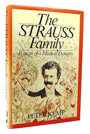 Seller image for THE STRAUSS FAMILY Portrait of a Musical Dynasty for sale by Rare Book Cellar