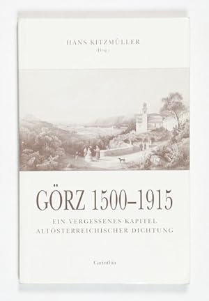 Bild des Verkufers fr Grz 1500-1915. Ein vergessenes Kapitel altsterreichischer Dichtung. zum Verkauf von Versandantiquariat Wolfgang Friebes