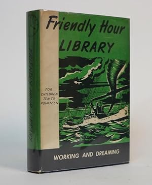 Immagine del venditore per Working and Dreaming [The Friendly Hour, Book Seven] venduto da Minotavros Books,    ABAC    ILAB