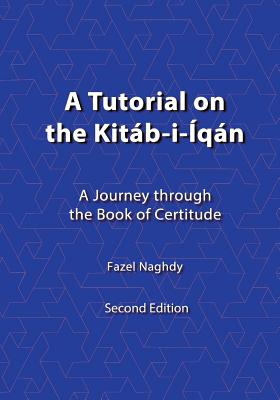 Immagine del venditore per A Tutorial on the Kitab-I-Iqan (Paperback or Softback) venduto da BargainBookStores