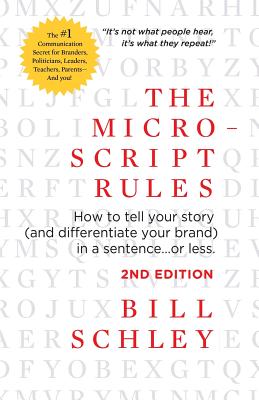 Seller image for The Micro-Script Rules: How to Tell Your Story (and Differentiate Your Brand) in a Sentence.or Less. (Paperback or Softback) for sale by BargainBookStores