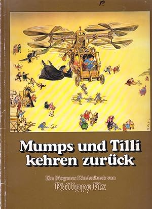 Mumps und Tilli kehren zurück [Die 3 Geschichten erfand Werner Schmidmaier. Er u. Hans Manz haben...