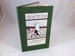 Seller image for Around the Clock with the Rounder dissected into twenty-four timely segments along one day's journey on Father Time's Primrose path that goes Round and Round and Recklessly Recorded by Lewis Allen for sale by Friends of the Curtis Memorial Library