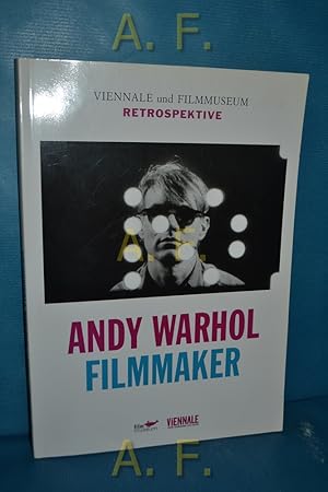 Bild des Verkufers fr Andy Warhol - filmmaker : eine Retrospektive der Viennale und des sterreichischen Filmmuseums. 1. bis 31. Oktober 2005, sterreichisches Filmmuseum. eine Publ. der Viennale. [bers. Johannes Beringer .] zum Verkauf von Antiquarische Fundgrube e.U.