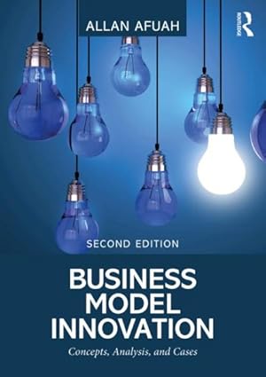 Immagine del venditore per Business Model Innovation : Concepts, Analysis, and Cases venduto da GreatBookPrices