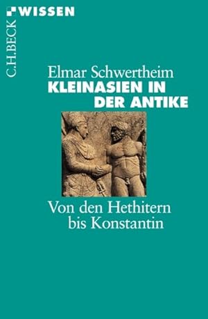 Bild des Verkufers fr Kleinasien in der Antike: Von den Hethitern bis Konstantin zum Verkauf von Antiquariat Armebooks